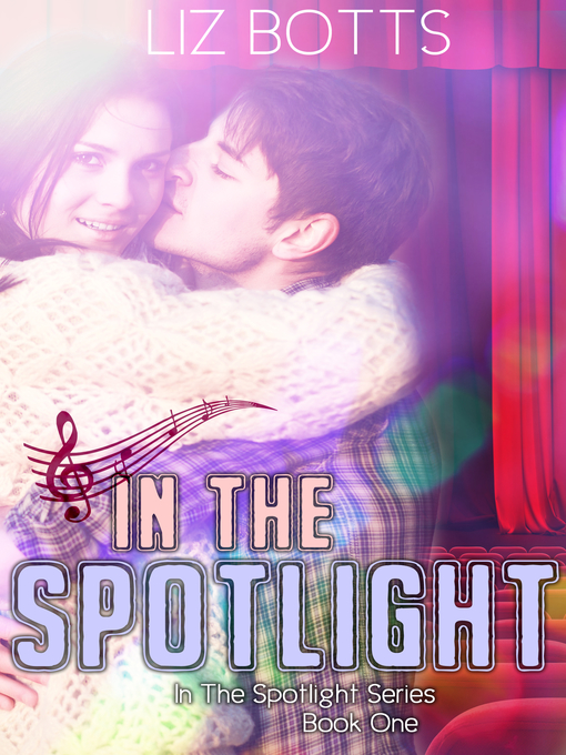 Title details for In the Spotlight by Liz Botts - Available